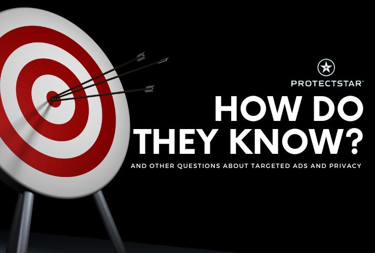 Targeted Ads: How Do They Know (Almost) Everything You Do