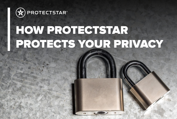 How Protectstar Protects Your Privacy - Your privacy is safe with us!